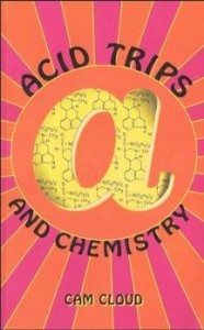 Acid Trips and Chemistry