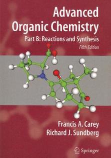 Advanced Organic Chemistry Part B Reactions and Synthesis