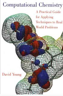 Computational Chemistry - A Practical Guide for Applying Techniques to Real-World Problem