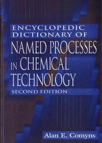 Encyclopedic Dictionary of Named Processes in Chemical Technology