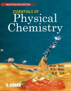Essentials of Physical Chemistry by Arun Bahl and B.S. Bahl