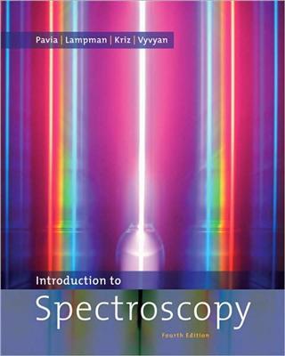 Introduction to Spectroscopy fourth edition by Pavia