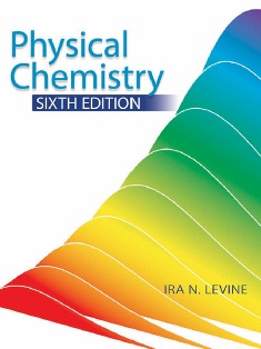 Physical Chemistry 6th edition by Ira N. Levine