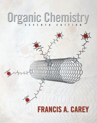 Organic Chemistry 7e by Francis A. Carey