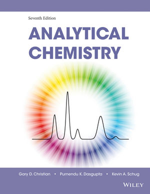 Analytical Chemistry 7e by Gary D. Christian