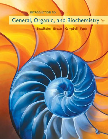 Introduction to General, Organic and Biochemistry 9e by Bettelheim, Brown, Campbell and Farrell
