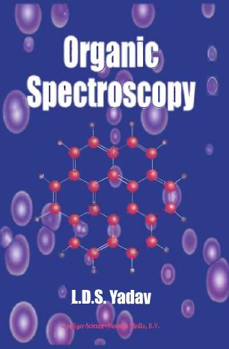 Organic Spectroscopy L.D.S. Yadav