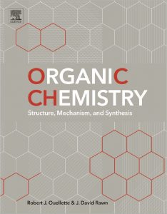 Organic Chemistry Structure, Mechanism and Synthesis by Robert J. Ouellette and J. David Rawn