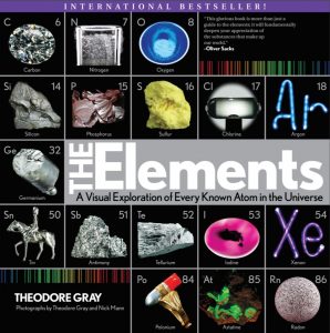 The Elements: A Visual Exploration of Every Known Atom in the Universe