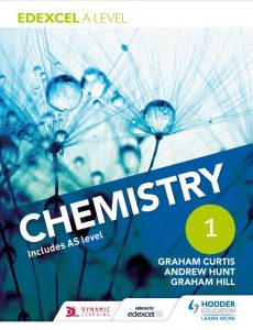 Edexcel A Level Chemistry Book 1 By Graham Curtis, Andrew Hunt and Graham Hill review