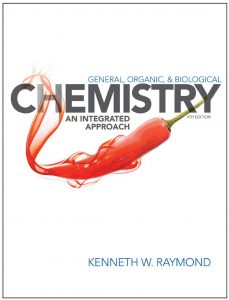 General, Organic and Biological Chemistry: An Integrated Approach (4th Edition) by Kenneth W. Raymond