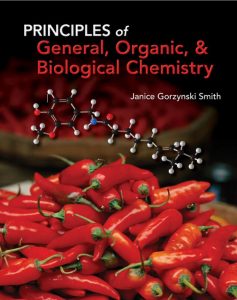 Principles of General, Organic and Biological Chemistry By Janice Gorzynski Smith