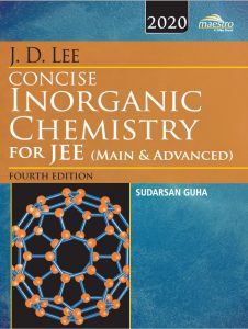 J.D. Lee Concise Inorganic Chemistry for JEE (Main & Advanced) 4th edition adapted by Sudarsan Guha