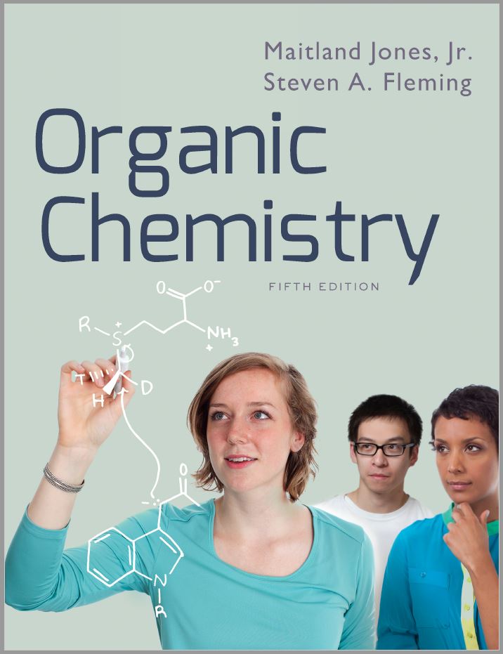 Organic Chemistry (5th Ed.) By Maitland Jones Jr. and Steven A. Fleming