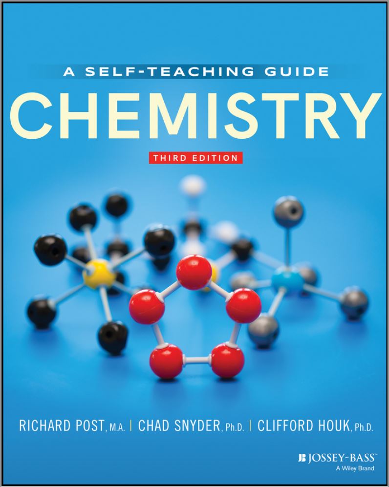 CHEMISTRY: A Self-Teaching Guide (3rd edition) written by Richard Post, Chad A. Snyder and Clifford C. Houk