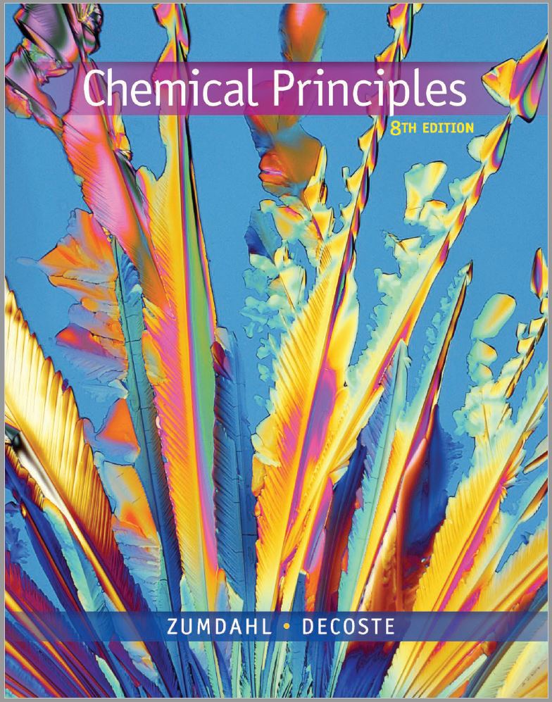 Chemical Principles (8th Edition) By Steven S. Zumdahl and Donald J. DeCoste