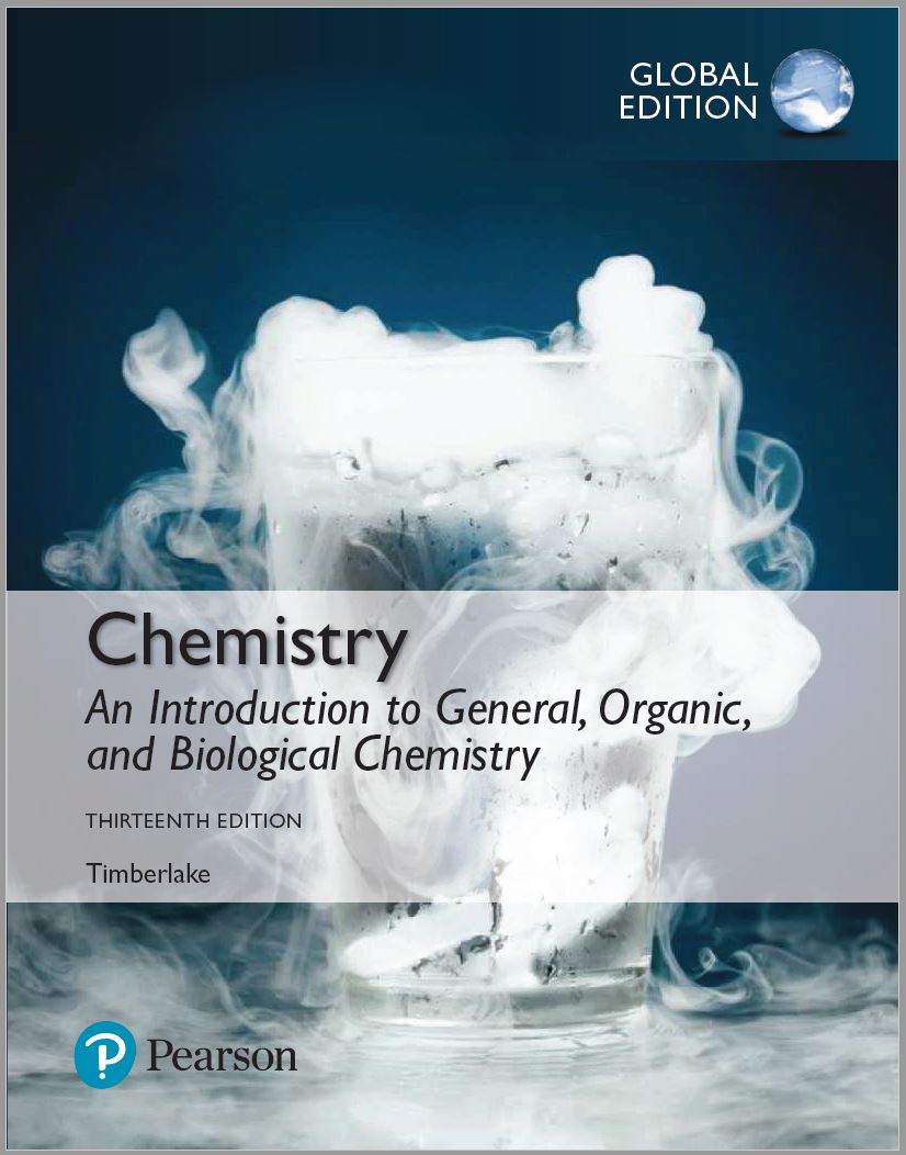 CHEMISTRY An Introduction to General, Organic and Biological Chemistry (13th Edition) By Karen Timberlake