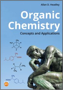 Organic Chemistry - Concepts and Applications By Allan D. Headley