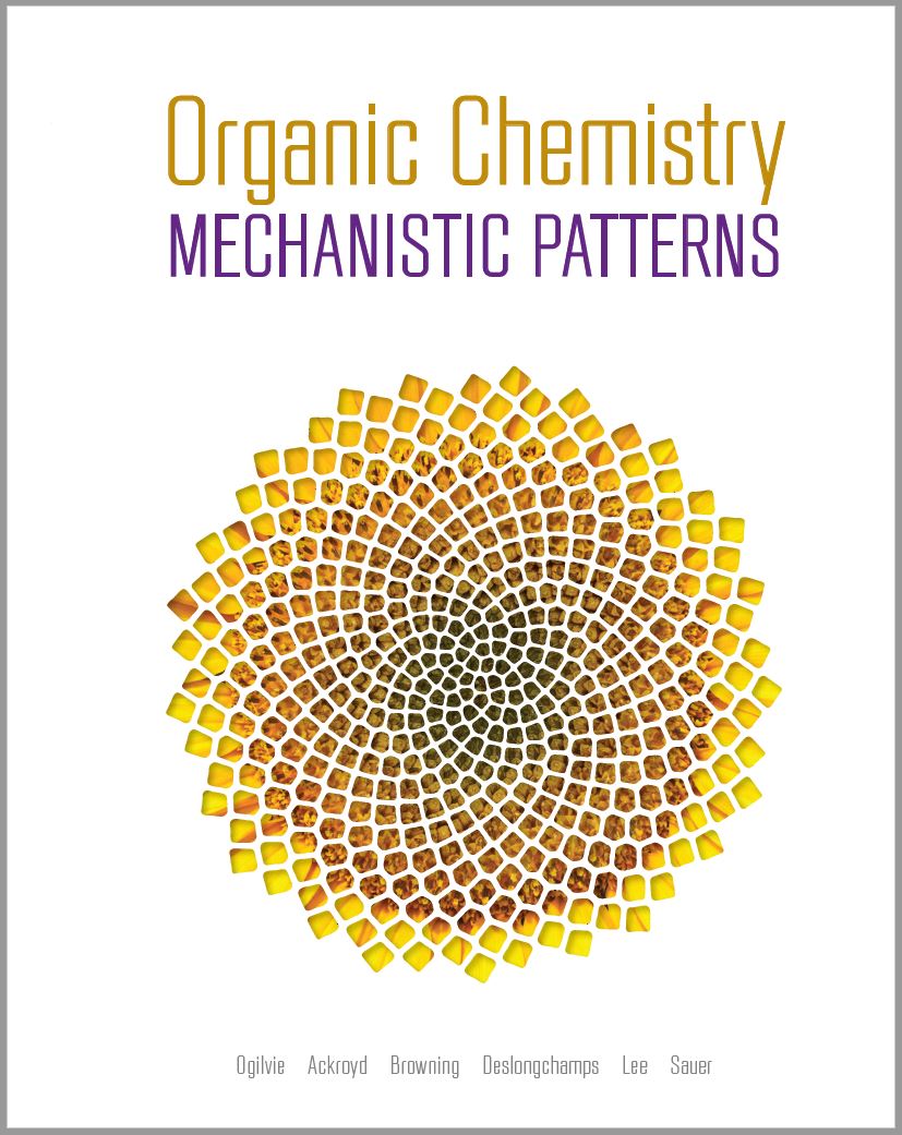 Organic Chemistry - Mechanistic Patterns By Ogilvie, Ackroyd, Browning, Deslongchamps, Lee and Sauer