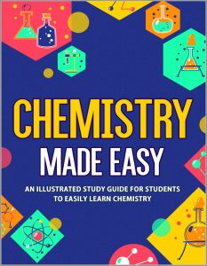Chemistry Made Easy: An Illustrated Study Guide for Students To Easily Learn Chemistry
