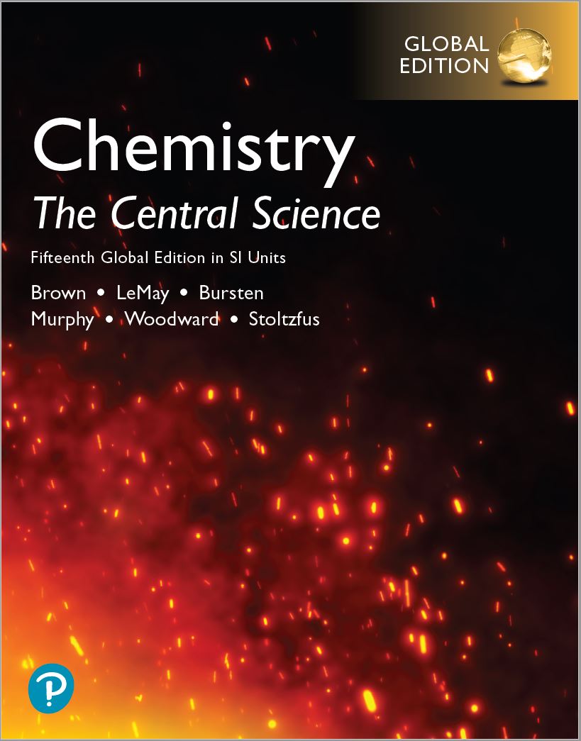 Chemistry The Central Science (15th Global Edition in SI Units) By Brown, LeMay, Bursten, Murphy, Woodward & Stoltzfus