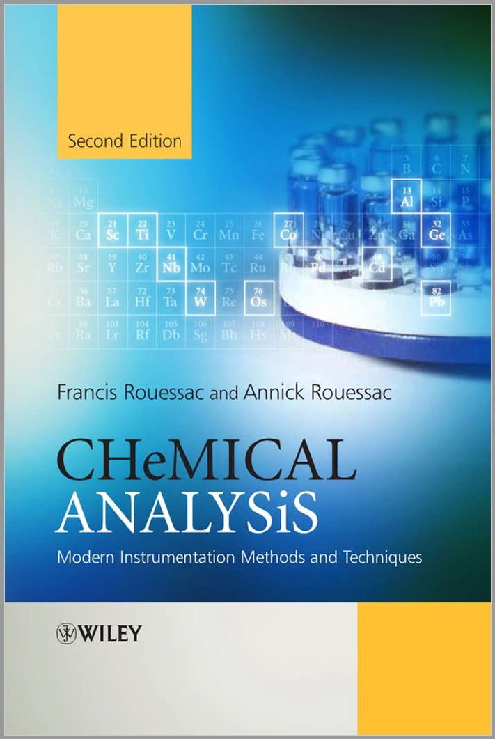Chemical Analysis: Modern Instrumentation Methods and Techniques (2nd Edition) By Francis Rouessac and Annick Rouessac