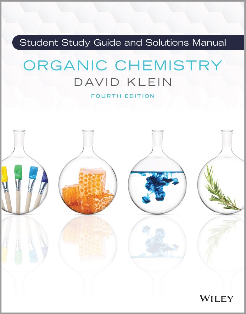 Student Study Guide and Solution Manual for Organic Chemistry (4th Ed.) By David R. Klein