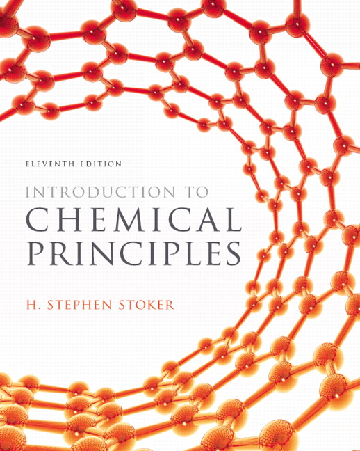 Introduction to Chemical Principles (11th Ed.) By H. Stephen Stoker