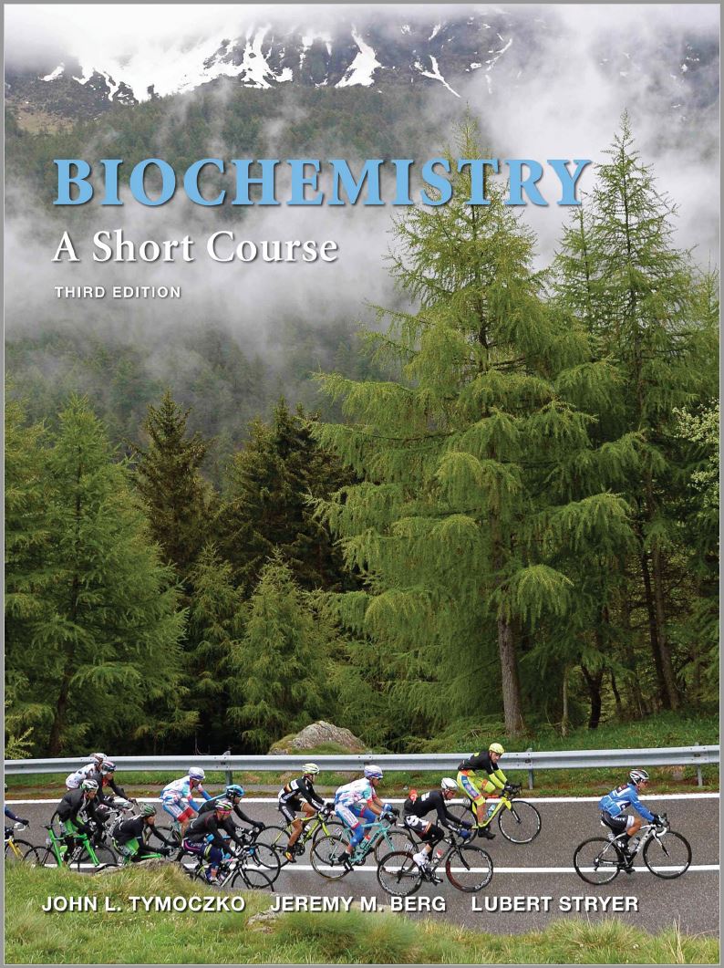Biochemistry A Short Course (3rd Ed.) By John L. Tymoczko, Jeremy M. Berg and Lubert Stryer