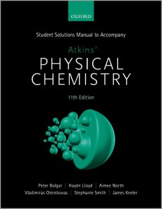 Student Solutions Manual to Accompany Atkins’ Physical Chemistry (11th Edition)