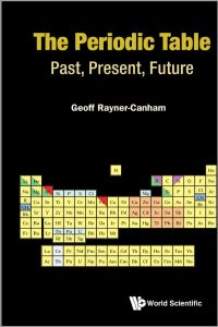 The Periodic Table Past, Present, Future By Geoff Rayner-Canham