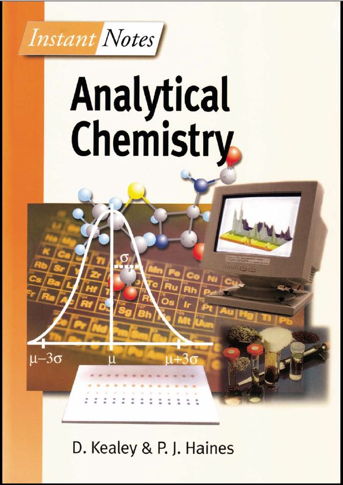 Instant Notes in Analytical Chemistry By David Kealey & P. J. Haines