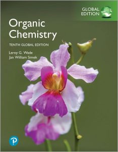 Organic Chemistry 10th Global Ed. By Leroy G. Wade and Jan William Simek