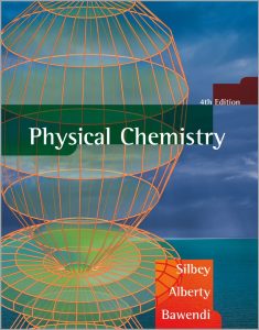 Physical Chemistry (4th Ed.) By Robert J. Silbey, RobertA. Alberty and Moungi G.Bawendi