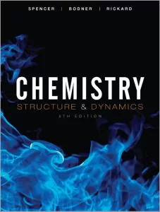 Chemistry Structure and Dynamics (5th Ed.) By Spencer, Bodner and Rickard