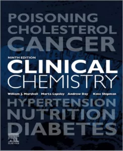 Clinical Chemistry (9th Ed.) By William J. Marshall, Marta Lapsley, Andrew Day and Kate Shipman