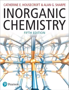 Inorganic Chemistry (5th Ed.) By Catherine E. Housecroft & Alan G. Sharpe