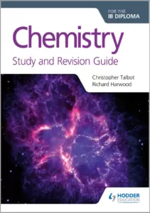 Chemistry for the IB Diploma Study and Revision Guide By Christopher Talbot and Richard Harwood