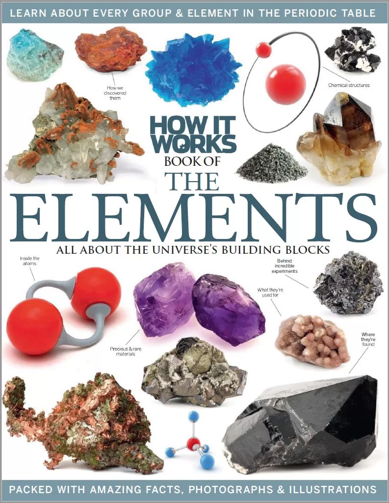 How it Works Book of the Elements - All About the Universe's Building Blocks