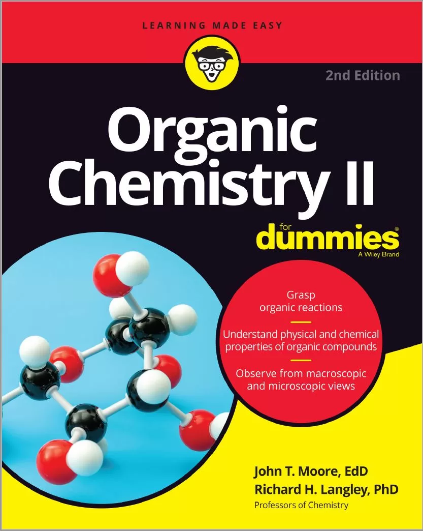 Organic Chemistry II For Dummies (2nd Ed.) By John T. Moore and Richard H. Langley