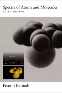 Spectra of Atoms and Molecules (3rd Ed.) By Peter F. Bernath