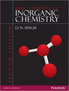 Basic Concepts of Inorganic Chemistry (2nd Ed.) By D.N. Singh