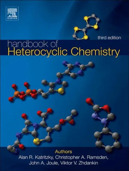 Handbook of Heterocyclic Chemistry (3rd Ed.) By Alan R. Katritzky, Christopher A. Ramsden