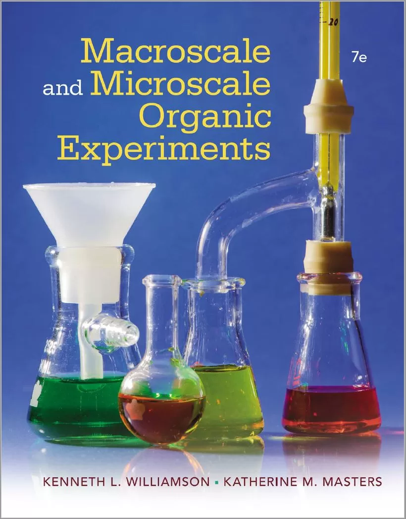 Macroscale and Microscale Organic Experiments (7th Ed.) By Kenneth L. Williamson and Katherine M. Masters