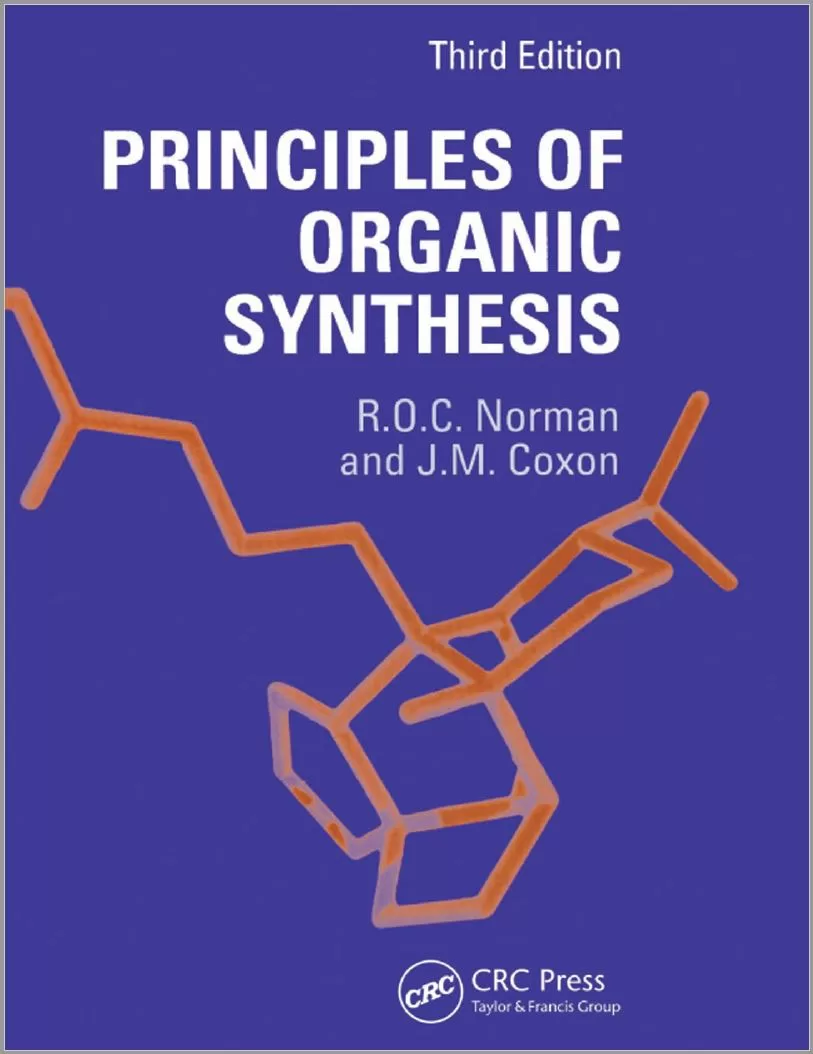 Principles of Organic Synthesis (3rd Ed.) By Richard Norman and J.M. Coxon