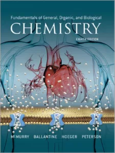 Fundamentals of General, Organic, and Biological Chemistry (8th Edition) By John McMurry, Ballantine, Hoeger and Peterson