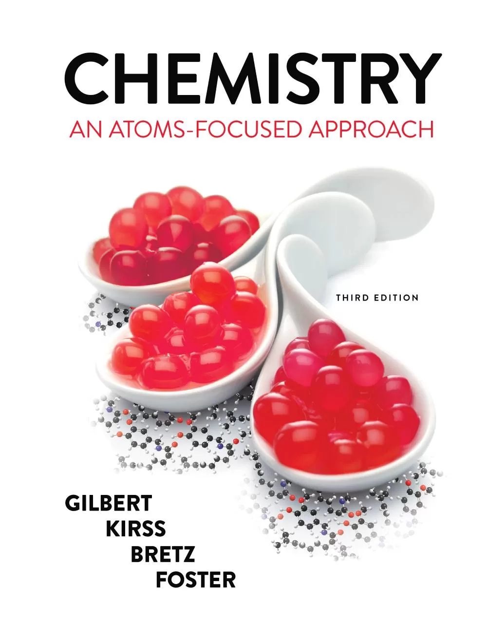 Chemistry: An Atoms-Focused Approach (3rd Ed.) By Thomas Gilbert, Rein Kirss, Stacey Bretz and Natalie Foster