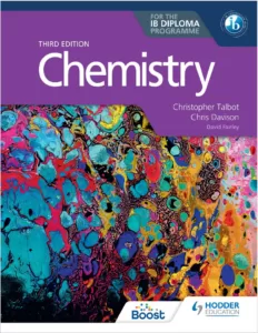 Chemistry for the IB Diploma (3rd Ed.) By Christopher Talbot, Chris Davison and David Fairley