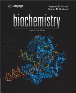 Biochemistry (7th Ed.) By Reginald H. Garrett & Charles M. Grisham