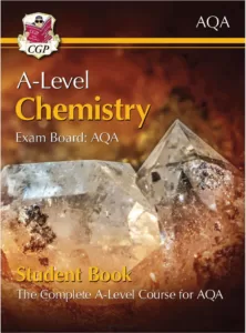 A Level Chemistry Student Book for The Complete A-Level Course for AQA